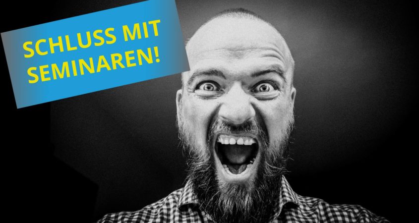 SMS: Schluss mit Seminaren!